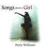 Perry Williams - Songs About a Girl